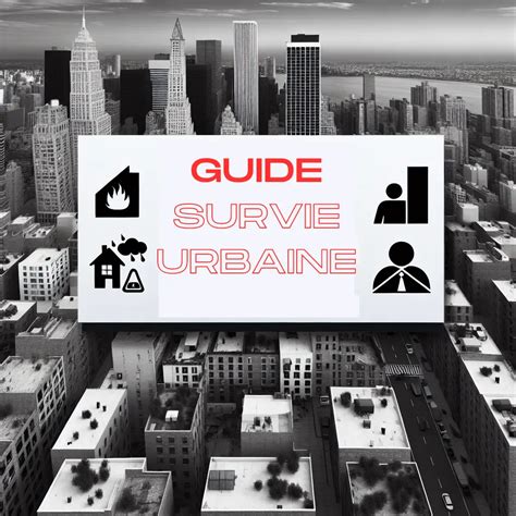 Guide De Survie Urbaine Préparation Et Résilience En Milieu Citadin Lautonomiefr