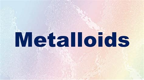 Metalloid Examples