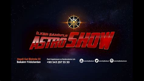 Astro Show Ba L Yor Astrolog Aya Na Geldi Han Mmm Konuk Olmak