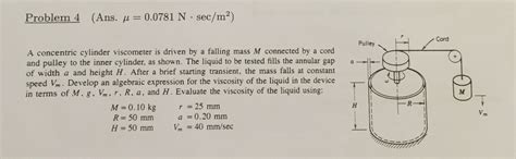 Solved A Concentric Cylinder Viscometer Is Driven By A Chegg