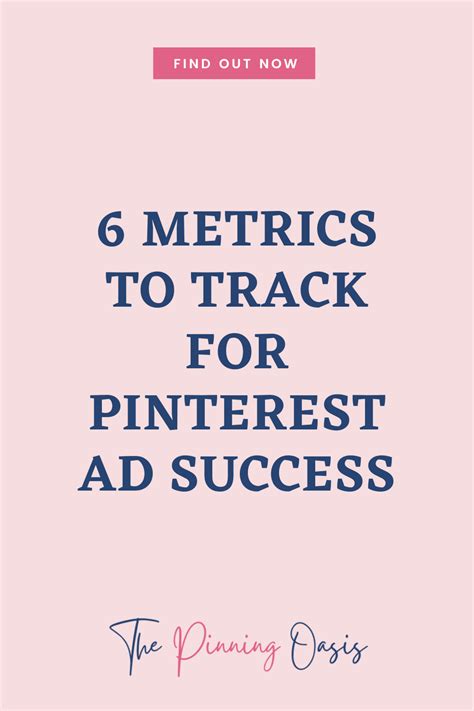 Pinterest Ads Metrics To Track For Success The Pinning Oasis