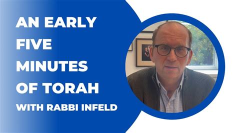 An Early Five Minutes Of Torah With Rabbi Infeld Youtube