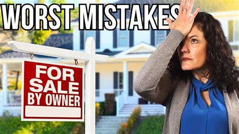 10 Common Mistakes Home Sellers Make In 2024 Avoid These Youtube