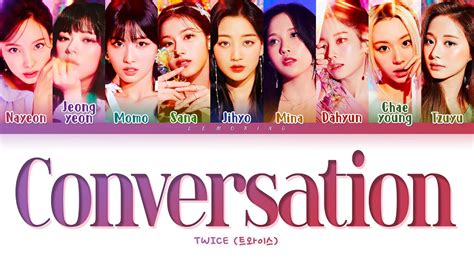 트 와이스 합성 야짤 Twice Conversation Lyrics 트와이스 Conversation 가사 [color