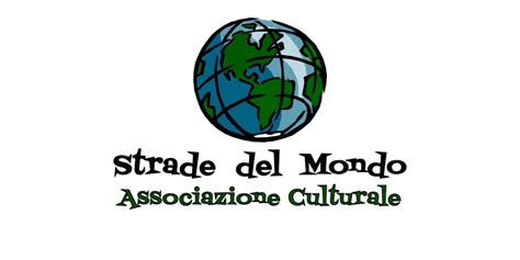 Associazione Strade Del Mondo Associazione Strade Del Mondo