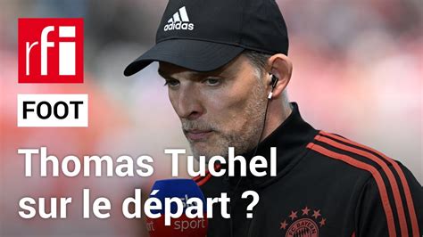 Football Tuchel sur le départ RFI YouTube