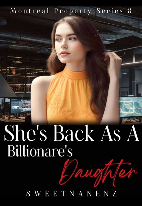 Shes Back As A Billionaires Daughter Montreal Property 8 Dreame