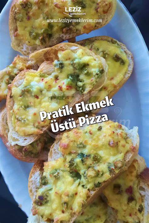 Pratik Ekmek St Pizza Leziz Yemeklerim Yemek Tarifi Yemek