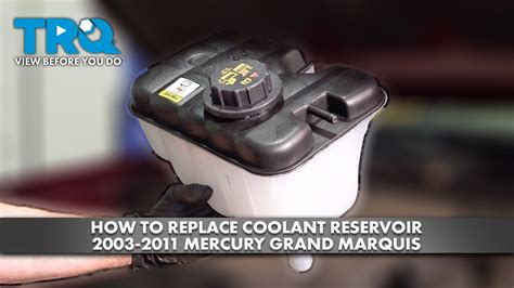 How To Replace Coolant Reservoir 2003 2011 Mercury Grand Marquis YouTube