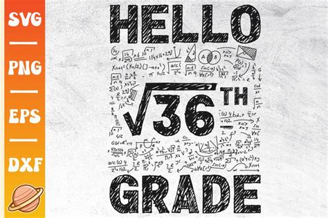 Hello Sixth Grade Svg Square Root Of 36 Svg 6th Grade