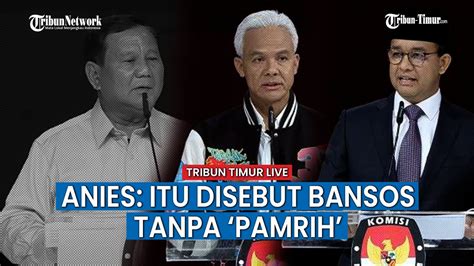 Ganjar Dan Anies Bahas Bansos Singgung Presiden Jokowi Bagi Bagi