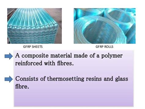 Glass fibre reinforced plastic (GFRP)