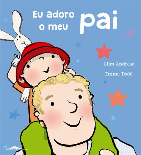 Eu Adoro O Meu Pai Booksmile Livros Nas Estrelas