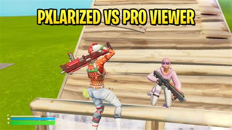 Pxlarized VS Pro Viewer 1v1 INSANE Buildfights YouTube