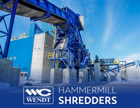 Wendt Hammermill Shredders Wendt Corporation