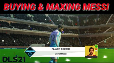 Dream League Soccer Buying And Maxing Messi In Dls Youtube