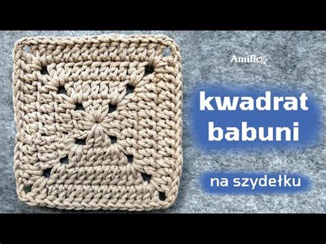 prosty kwadrat babuni na szydełku simple Granny square YouTube