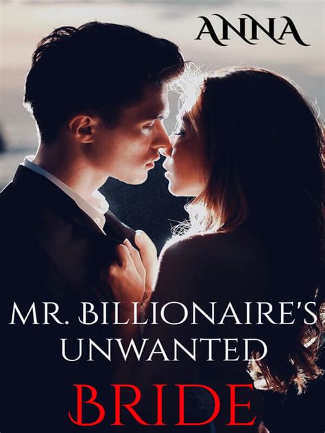 How To Read Mr Billionaires Unwanted Bride Novel Completed Step By