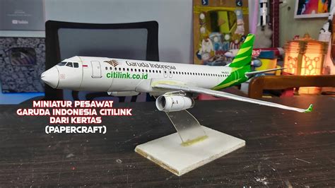 Garuda Indonesia Citilink Airbus A320 Papercraft Youtube