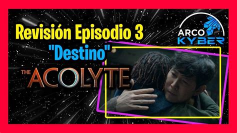 Capítulo 3 The Acolyte curiosidades y opinión La Alta República YouTube