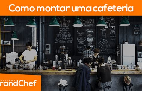 Como Montar Uma Cafeteria De Sucesso Sebrae Respostas