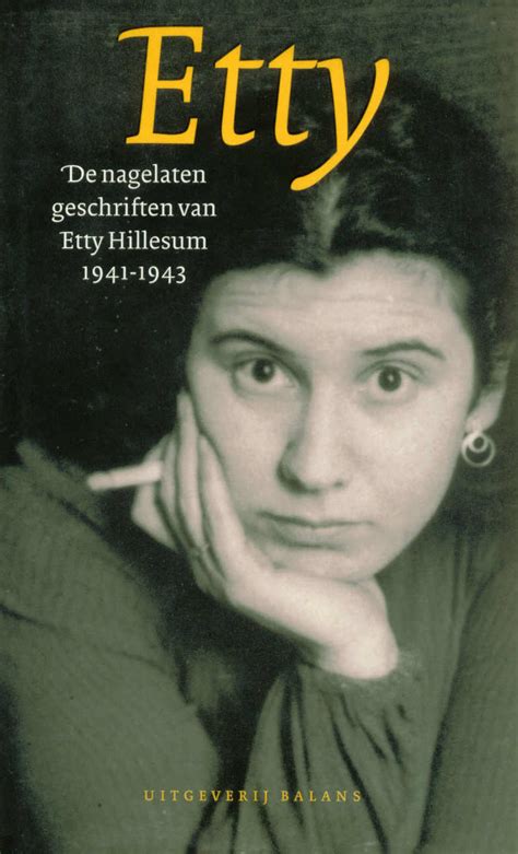 Etty Hillesum Biography, Etty Hillesum's Famous Quotes - Sualci Quotes 2019