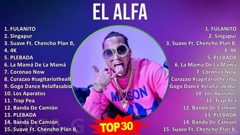 E L A L F A Mix Grandes Xitos S Music Top Latin Urbano