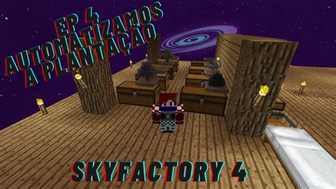 MODPACK SKYFACTORY 4 MINECRAFT SKYFACTORY 4 EP 4 AUTOMATIZAMOS NOSSA