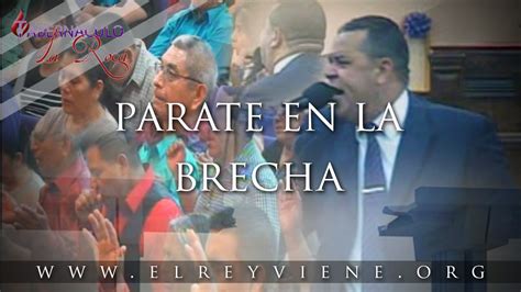 Pastor Carlos Morales Parate En La Brecha YouTube