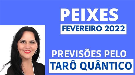 PEIXES Fevereiro 2022 Vou Te Contar Tudo Que Vai Acontecer E