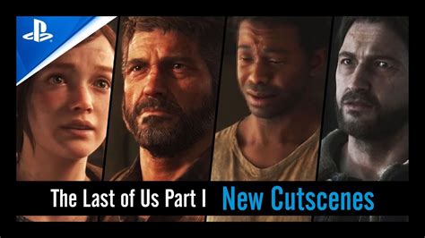 The Last Of Us Part 1 Remake New Cutscenes Youtube