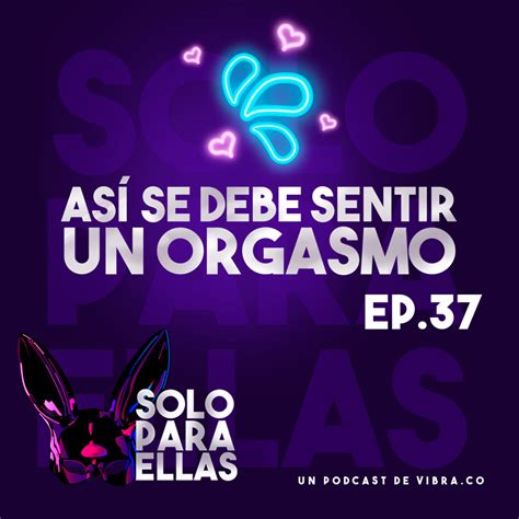 C Mo Reconocer Un Orgasmo Pia Podcast