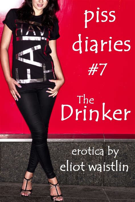 Piss Diaries 7 The Drinker By Eliot Waistlin Ebook Read Free For