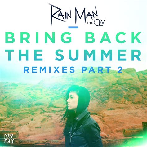 Bring Back the Summer feat Oly Remixes Pt 2 Single Rain Man的