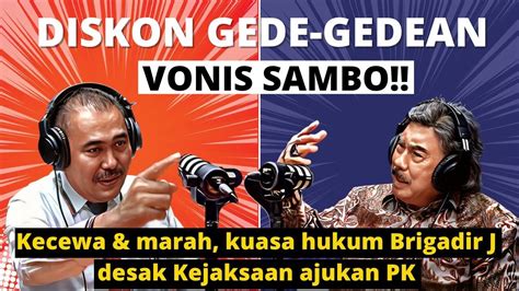 Vonis Diskon Sambo Kecewa Marah Kuasa Hukum Brigadir J Adu Pendapat