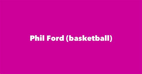 Phil Ford (basketball) - Spouse, Children, Birthday & More