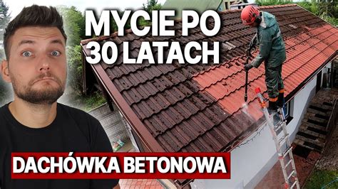 DACH JAK NOWY USUWANIE GLONÓW MYCIE 30LETNIEJ DACHÓWKI MYCIE