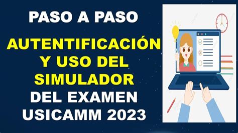 Autentificación y uso del simulador del examen USICAMM 2024 paso a paso