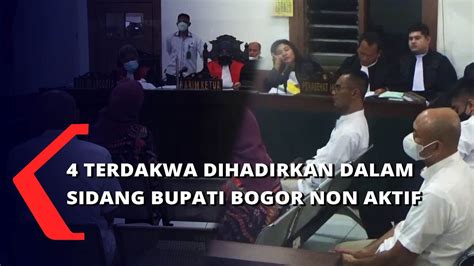 Sidang Bupati Bogor Non Aktif Hadirkan Terdakwa Youtube