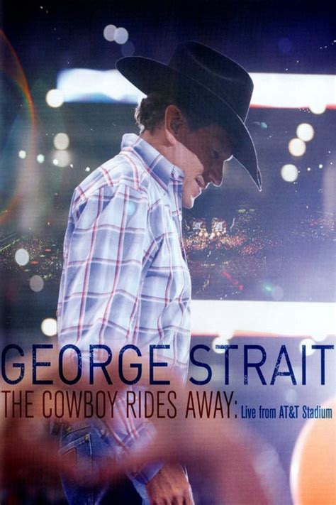 George Strait: The Cowboy Rides Away (2014) — The Movie Database (TMDB)