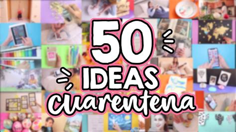 50 cosas QUE HACER en CUARENTENA QuédateEnCasa y crea arte conmigo