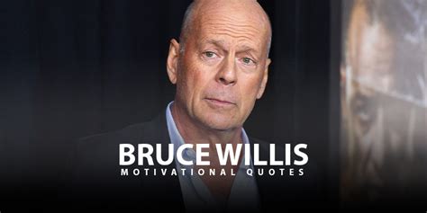 10 great quotes by bruce willis - Live Online Radio Blog