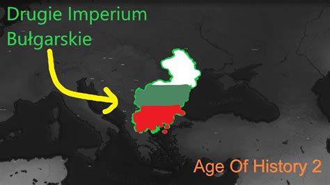 Tworzymy Drugie Imperium Bułgarskie w Age Of History 2 YouTube