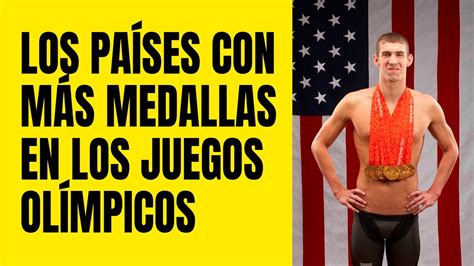 Los Países Con Más Medallas En Los Juegos Olímpicos 🏅🙂 Youtube