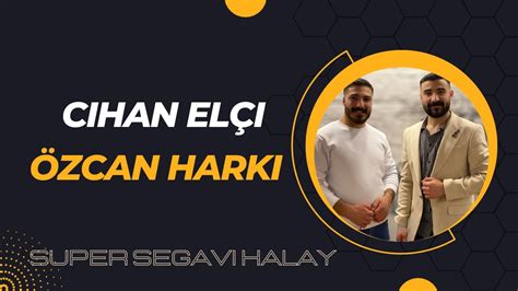 Cihan El I Zcan Harki Segavi Halay Ahmirane Derd Evini Youtube