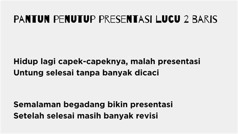 Contoh Pantun Penutup Presentasi Lucu Bikin Ngakak