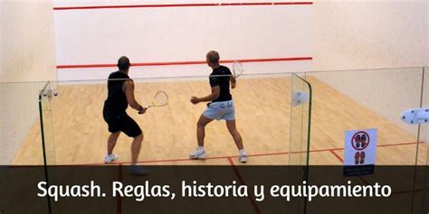 Por Favor Compensar Amplio Reglas Basicas Del Squash Fácilmente