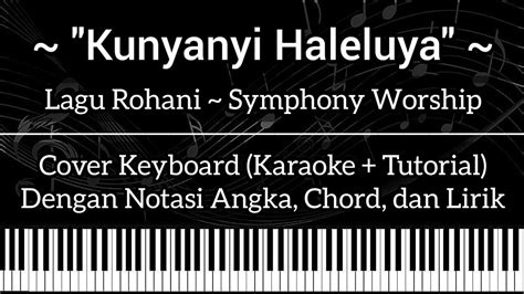 Kunyanyi Haleluya Lagu Rohani Not Angka Chord Lirik Cover Keyboard Karaoke Tutorial