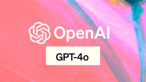 OpenAIs New AI Model GPT 4o Understanding Its Capabilities Benefits