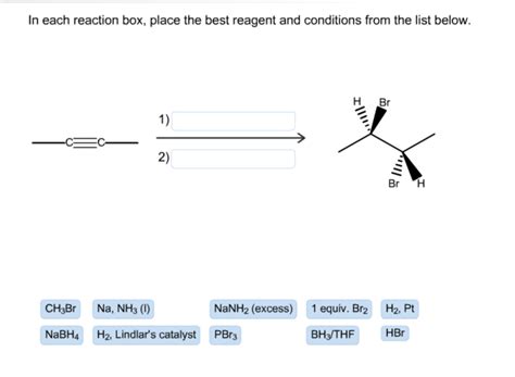 Solved In Each Reaction Box Place The Best Reagent And Chegg